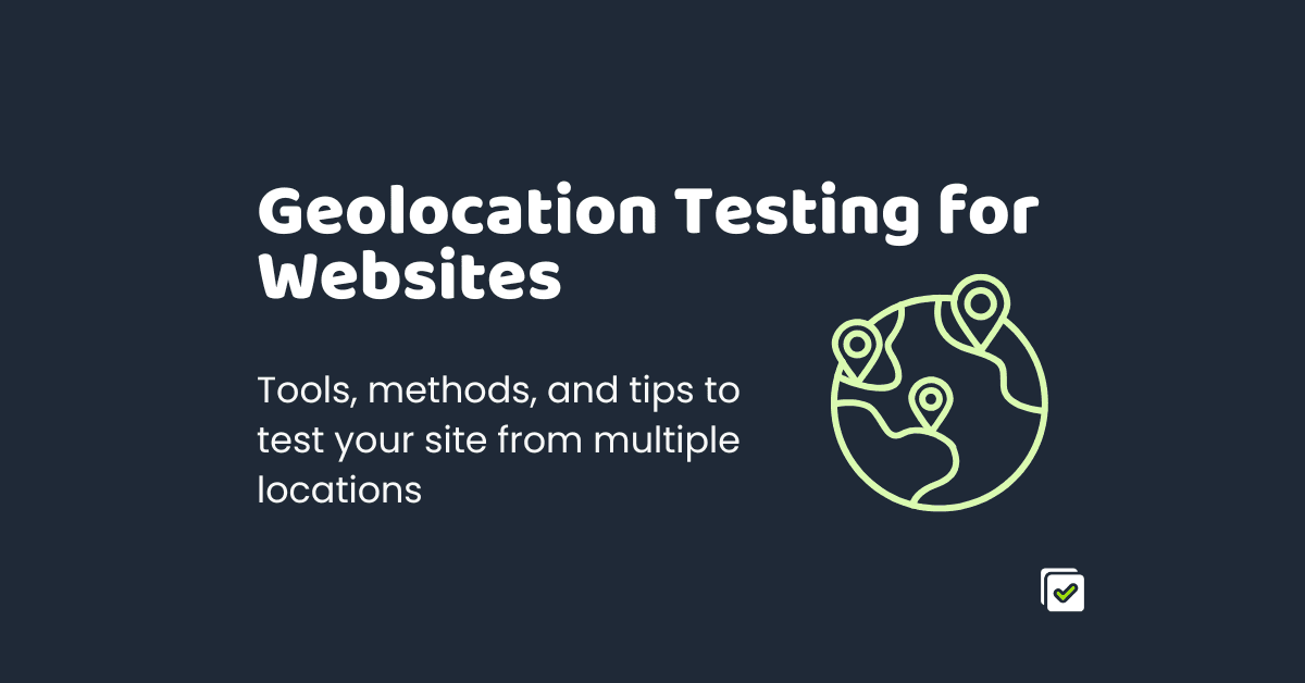 Geolocation Testing for Websites: Methods, Tools & Best Practices illustration